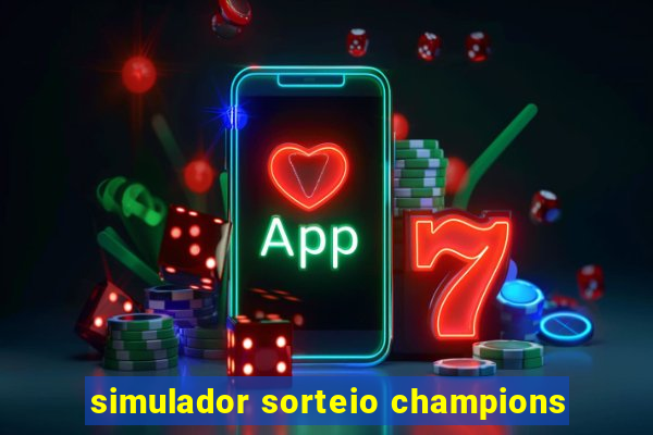 simulador sorteio champions